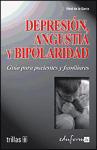 Depresión, angustia y bipolaridad : guía para pacientes y familiares