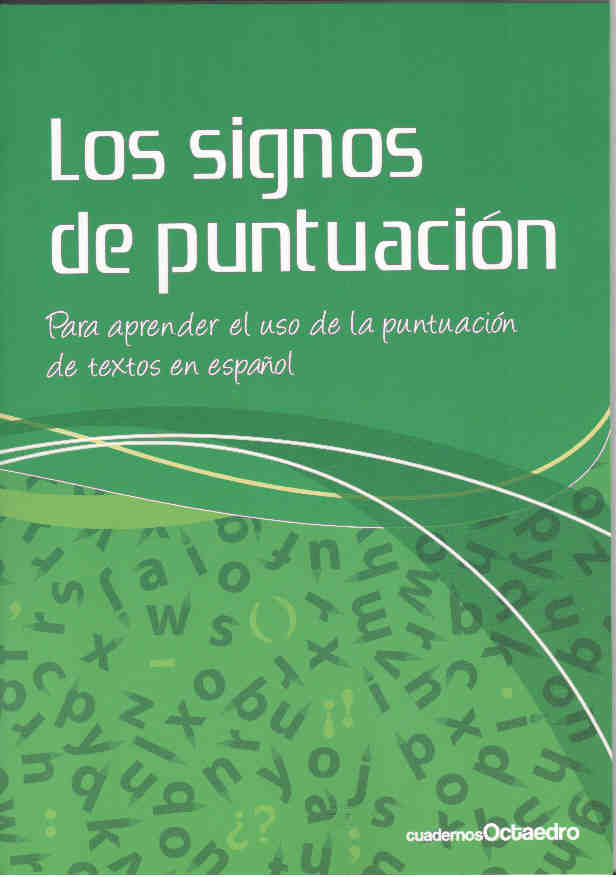 Los signos de puntuación. Para aprender el uso de la puntuación de textos en español