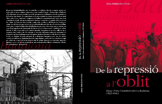 De la repressió a l'oblit. Classe obrera i moviment obrer a Badalona (1835-2000)