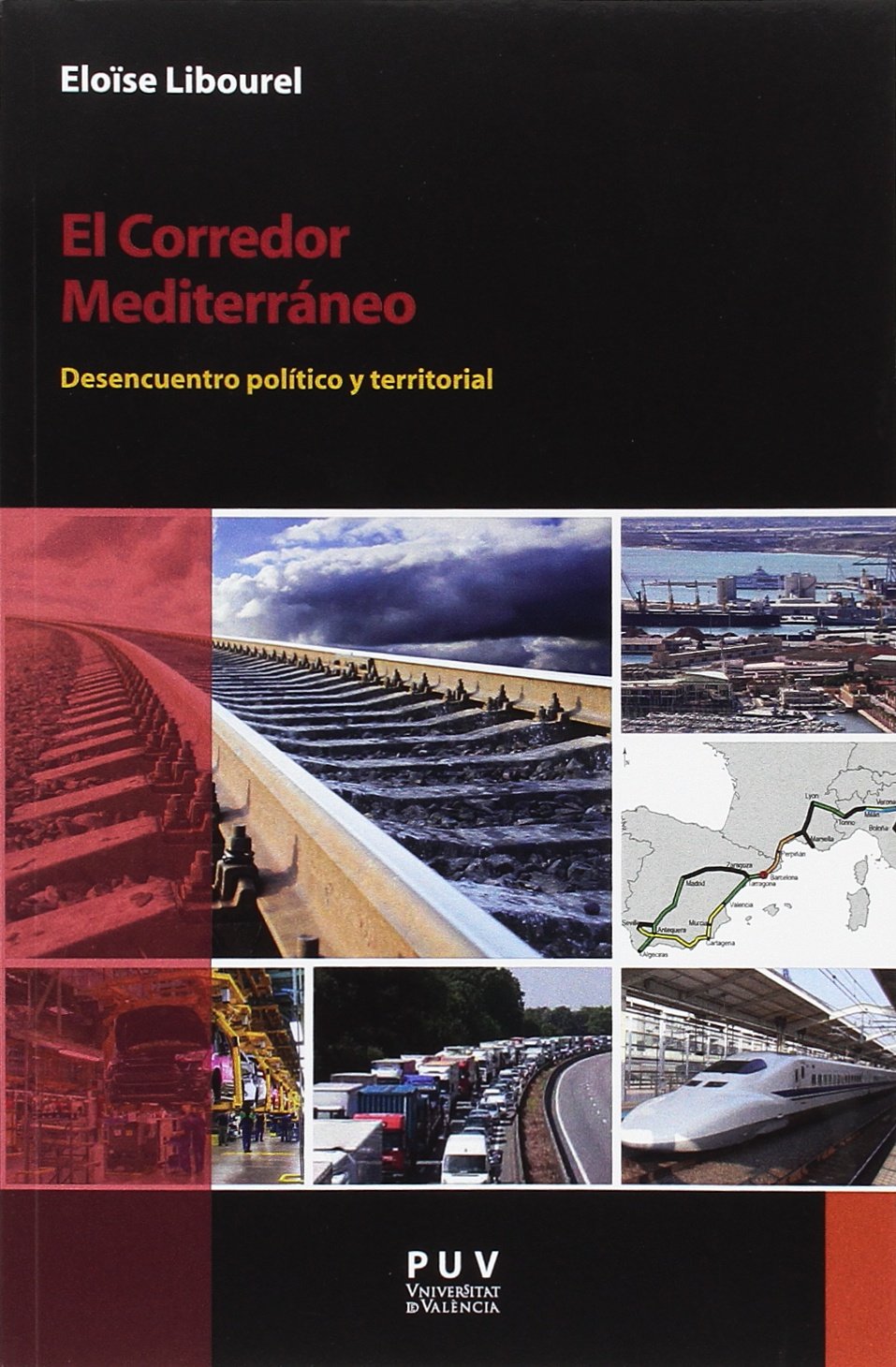 El Corredor Mediterráneo. Desencuentro político y territorial