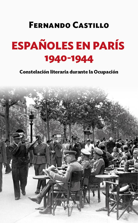 Españoles en París 1940-1944. Constelación literaria durante la Ocupación