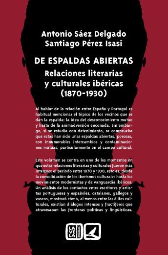 De espaldas abiertas: relaciones literarias y culturales ibéricas (1870-1930)