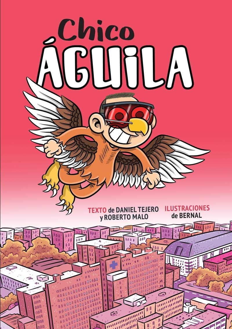 Chico Águila. Diario de un superhéroe