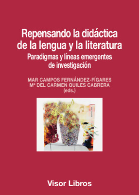 Repensando la didáctica de la lengua y la literatura. Paradigmas y líneas emergentes de investigación