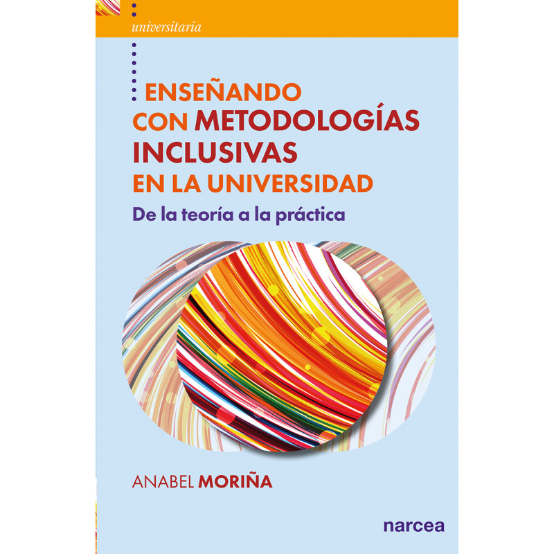 Enseñando con metodologías inclusivas en la universidad. De la teoría a la práctica