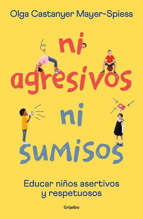 Ni agresivos ni sumisos. Educar en la asertividad y el respeto