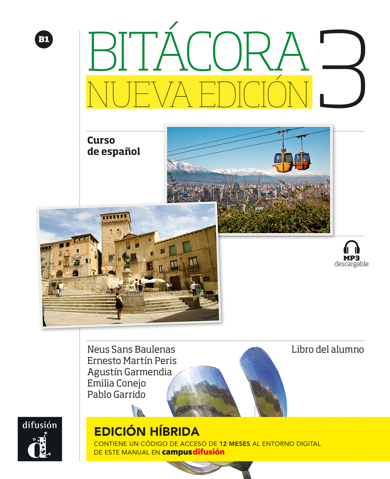 Bitácora 3 Nueva edición Ed. Híbrida Libro del alumno B1