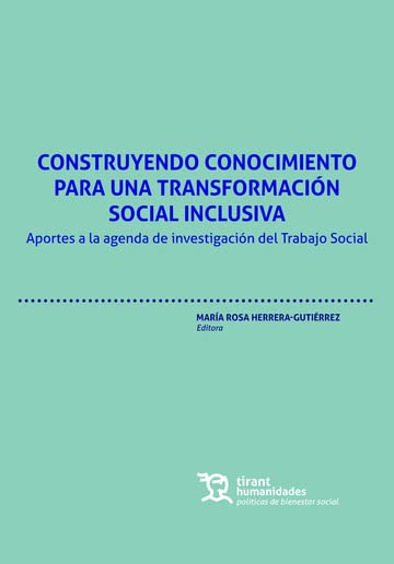 Construyendo conocimiento para una transformación social inclusiva. Aportes a la agenda de investigación del Trabajo Social (Políticas de Bienestar Social)