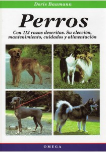 Perros con 112 razas descritas : su elección, mantenimiento, cuidad