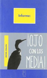 Ojo con los media