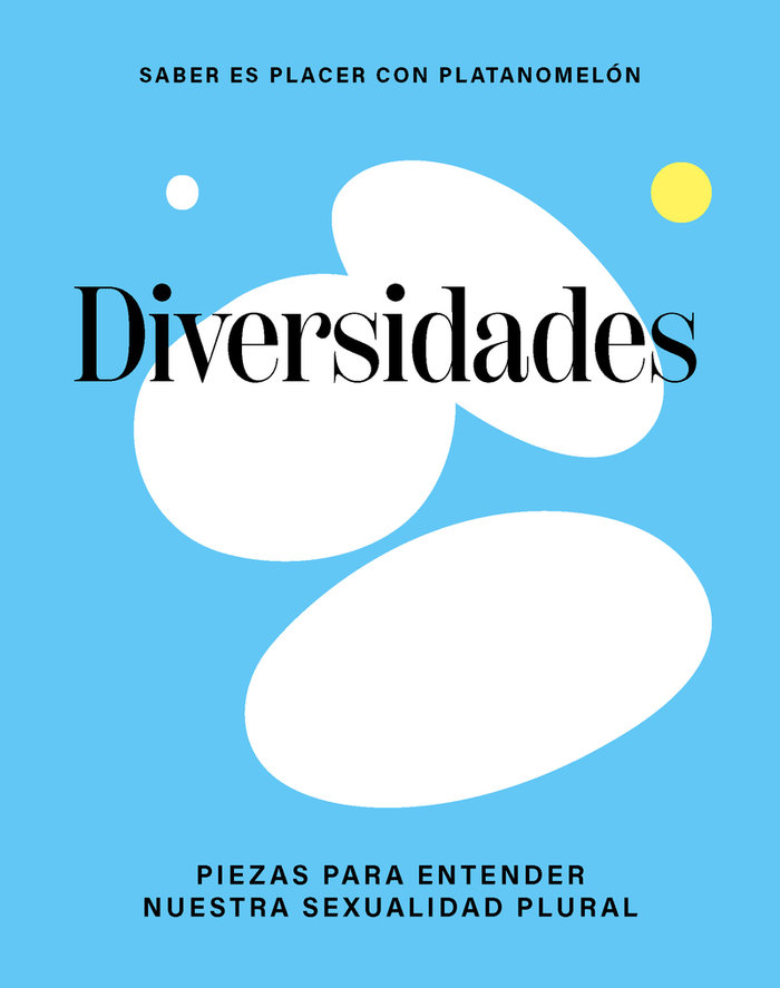 Diversidades. Piezas para entender nuestra diversidad plural