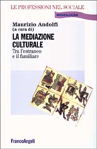 La mediazione culturale.Tra l'estraneo e il familiare