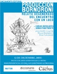 Producción Bornoroni. Relato degenerado del encuentro cON UN LOCO