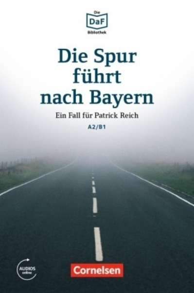 Die Spur führt nach Bayern + Audio Online A2/B1