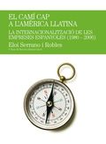 El camí cap a l'Amèrica Llatina. La internacionalització des empreses espanyoles (1980-2006)