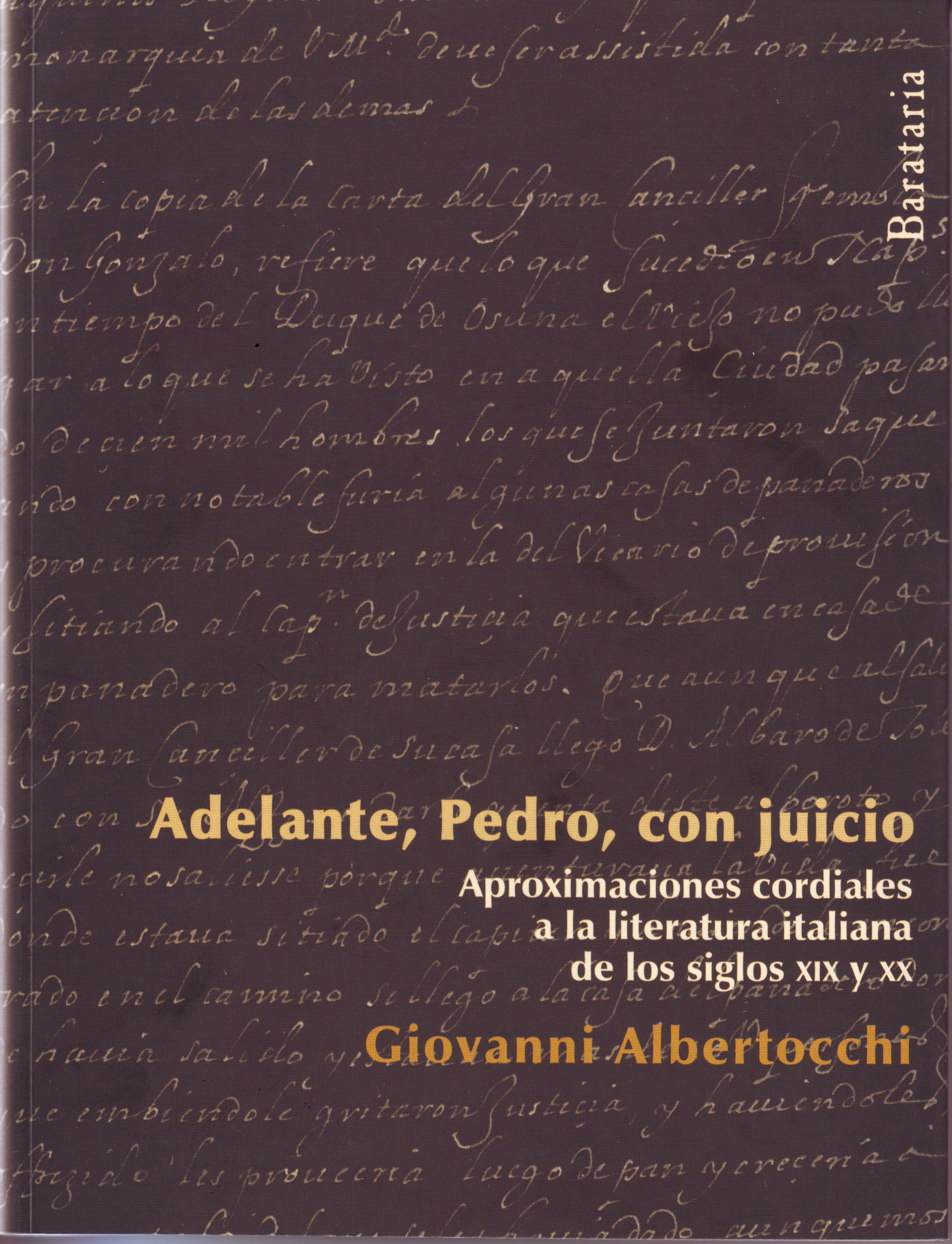 Adelante Pedro, con juicio: aproximaciones cordiales a la literatura italiana de los siglos XIX yXX