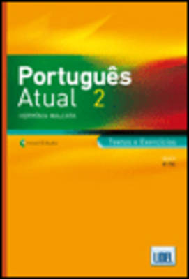 Português Atual 2. Textos e Exercícios. Inclui CD Áudio (B1/B2)