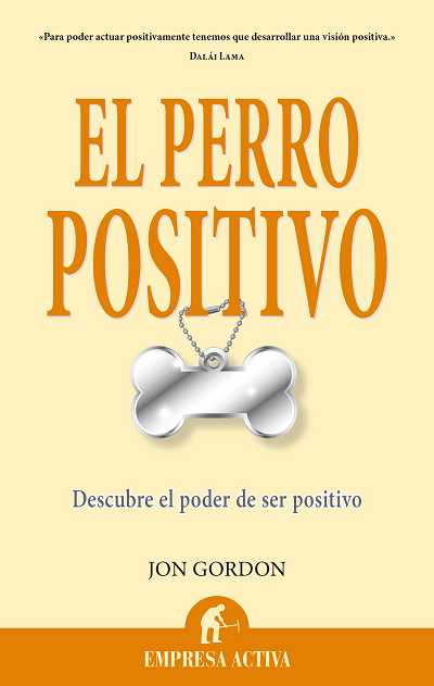 El Perro positivo. Descubre el poder de ser positivo