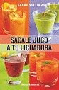 Sácale jugo a tu licuadora