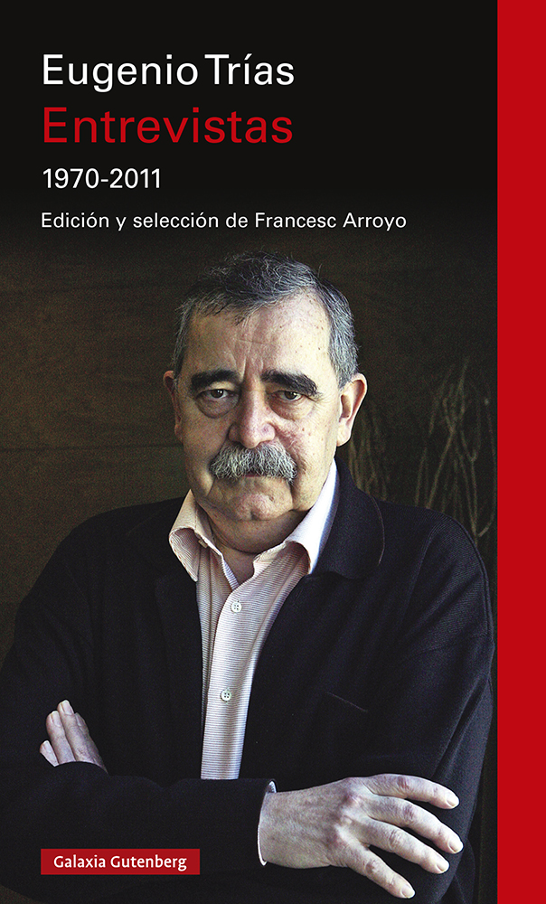 Entrevistas, 1970-2011 (Edición y selección de Francesc Arroyo)