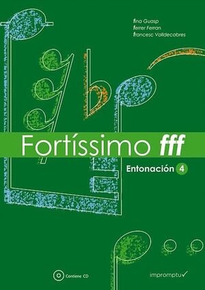 FORTíSSIMO FFF, ENTONACIóN 4