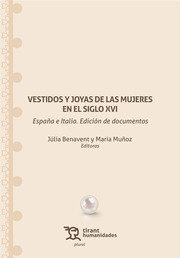 VESTIDOS Y JOYAS DE LAS MUJERES EN EL SIGLO XVI. ESPAÑA E IT