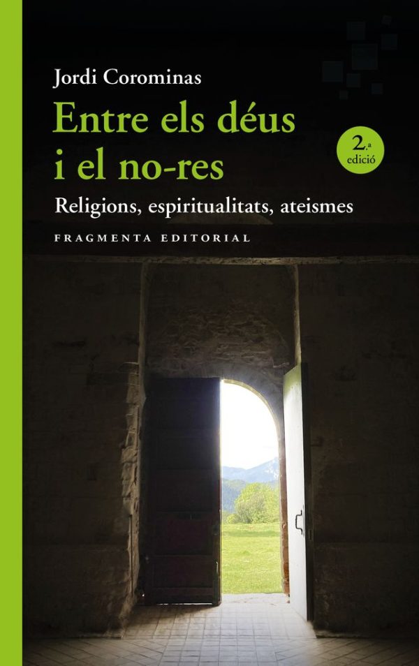 Entre els déus i el no-res: religions, espiritualitats, ateismes (Nova edició)