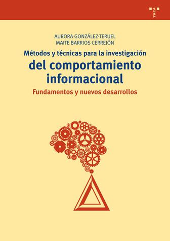 Métodos y técnicas para la investigación del comportamiento informacional: fundamentos y nuevos desarrollos