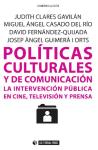 Políticas culturales y de comunicación. La intervención pública en cine, televisión y prensa