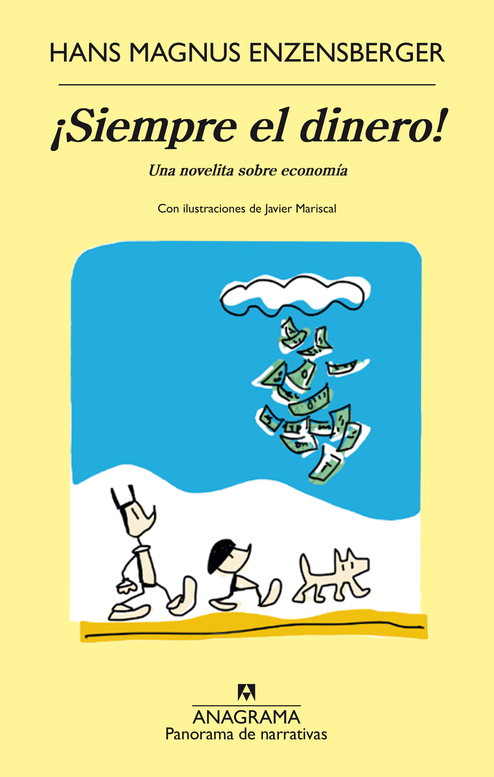 ¡Siempre el dinero! Una novelita sobre economía