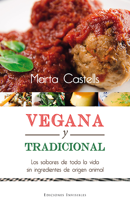 Vegana y tradicional. Los sabores de toda la vida sin ingredientes de origen animal