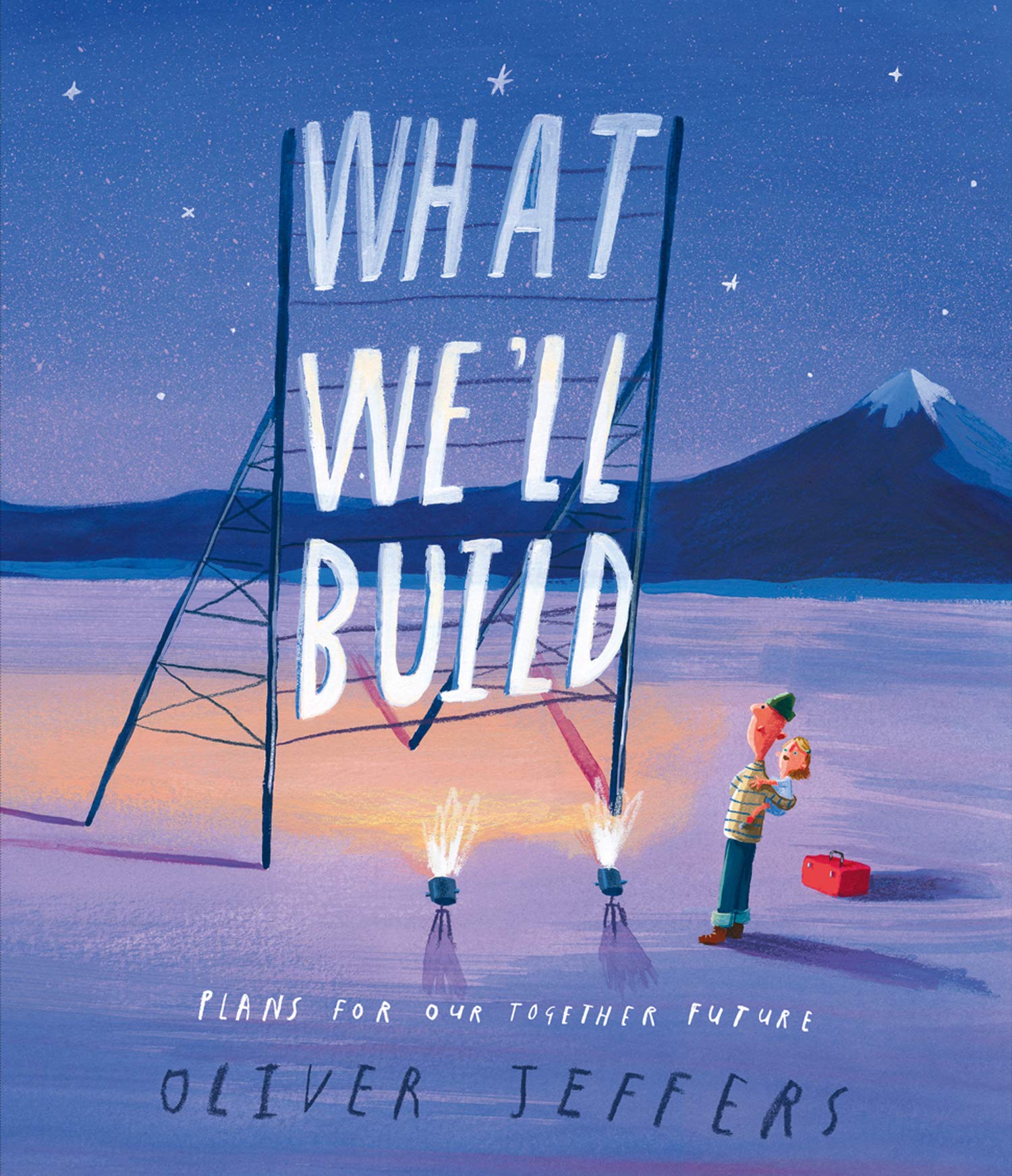 What Well Build: plans for Our Together Future