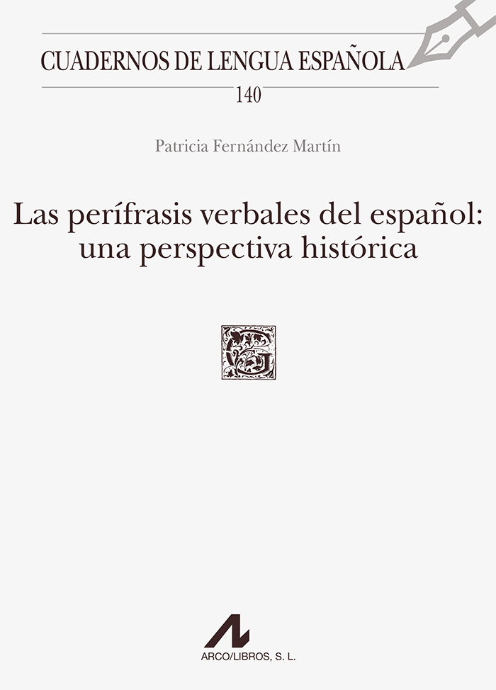 Las perífrasis verbales del español: una perspectiva histórica