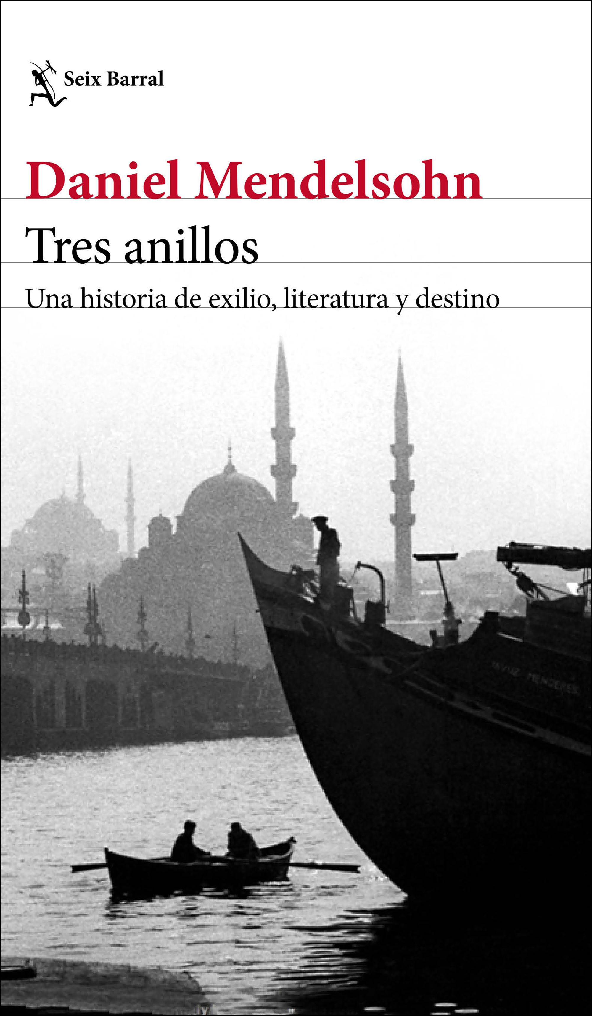 Tres anillos: una historia de exilio, literatura y destino