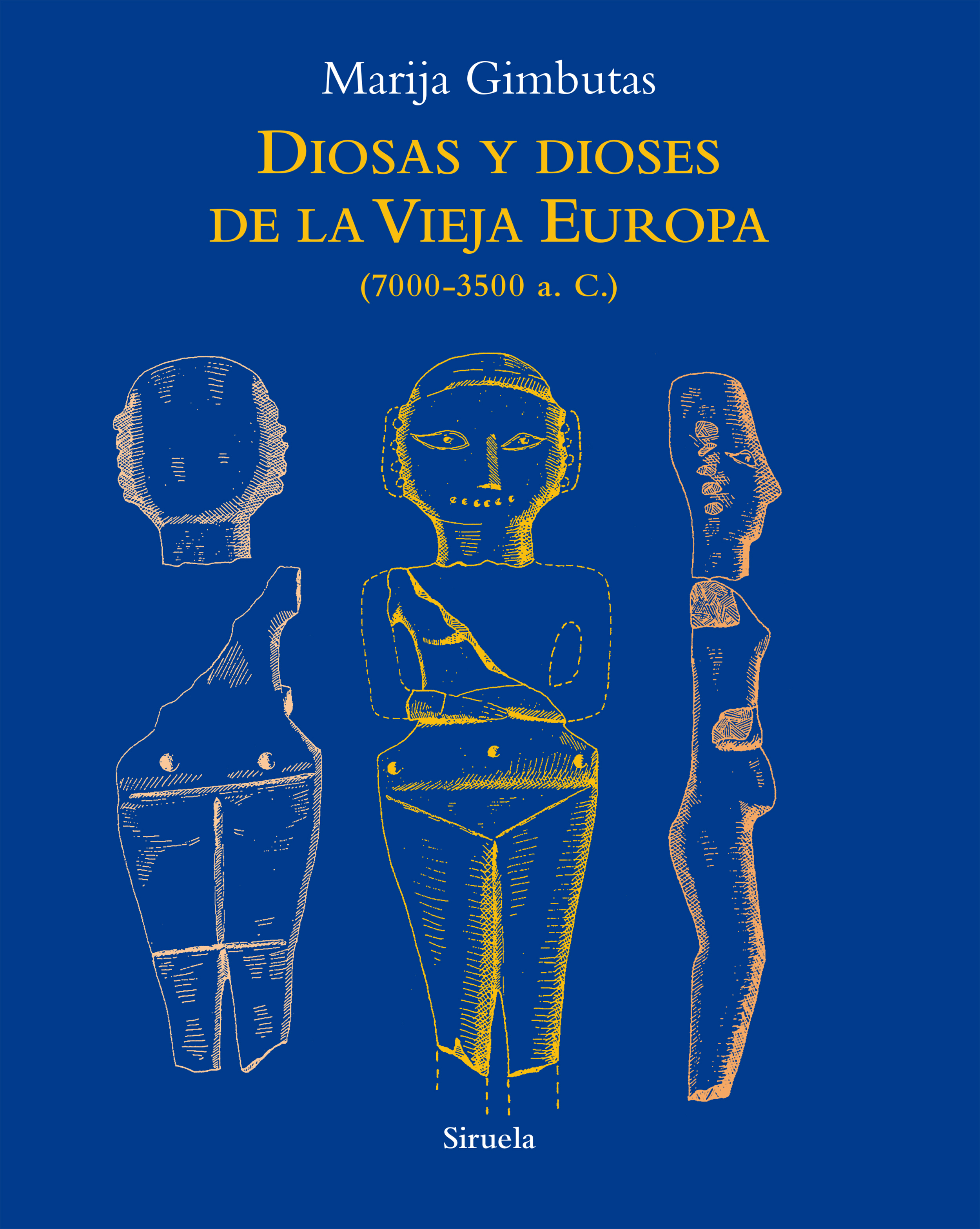 Diosas y dioses de la Vieja Europa. (7000-3500 a.C.)