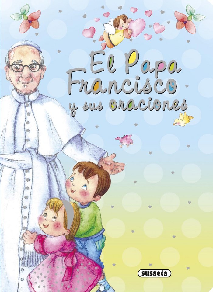 El Papa Francisco y sus oraciones