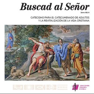 «Buscad al Señor»: catecismo para el catecumenado (Adultos)