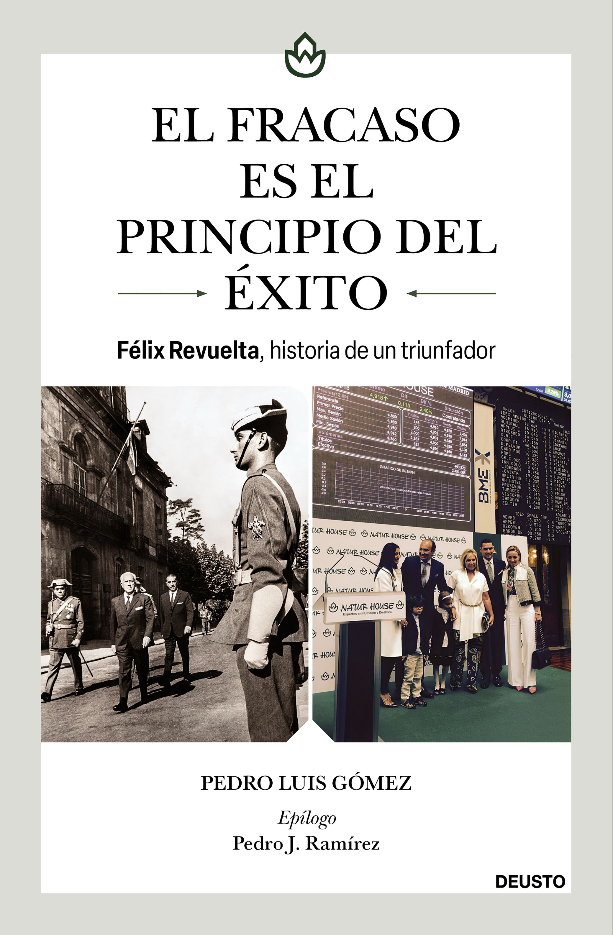 El fracaso es el principio del éxito. Félix Revuelta, historia de un triunfador