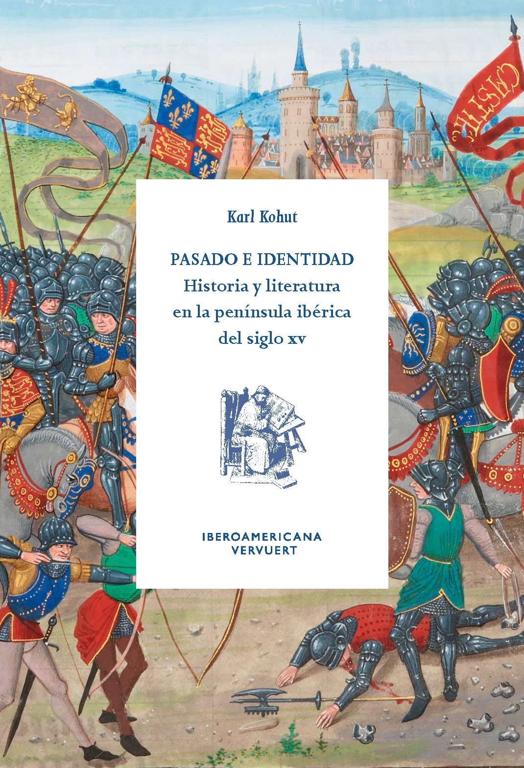 Pasado e identidad: historia y literatura en la Península Ibérica del siglo XV