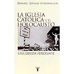 La Iglesia Católica y el Holocausto. Una deuda pendiente