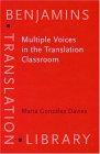 Multiple voices in the translation classroom:activities,tasks and projects (Paperback)