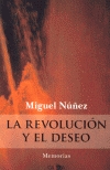 La revolución y el deseo. Memorias