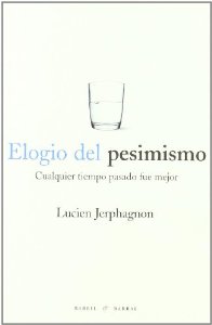 Elogio del pesimismo