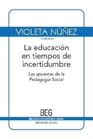 La educación en tiempos de incertidumbre: las apuetas de la Pedagogía Social