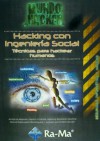 Hacking con ingeniería social. Técnicas para hackear humanos