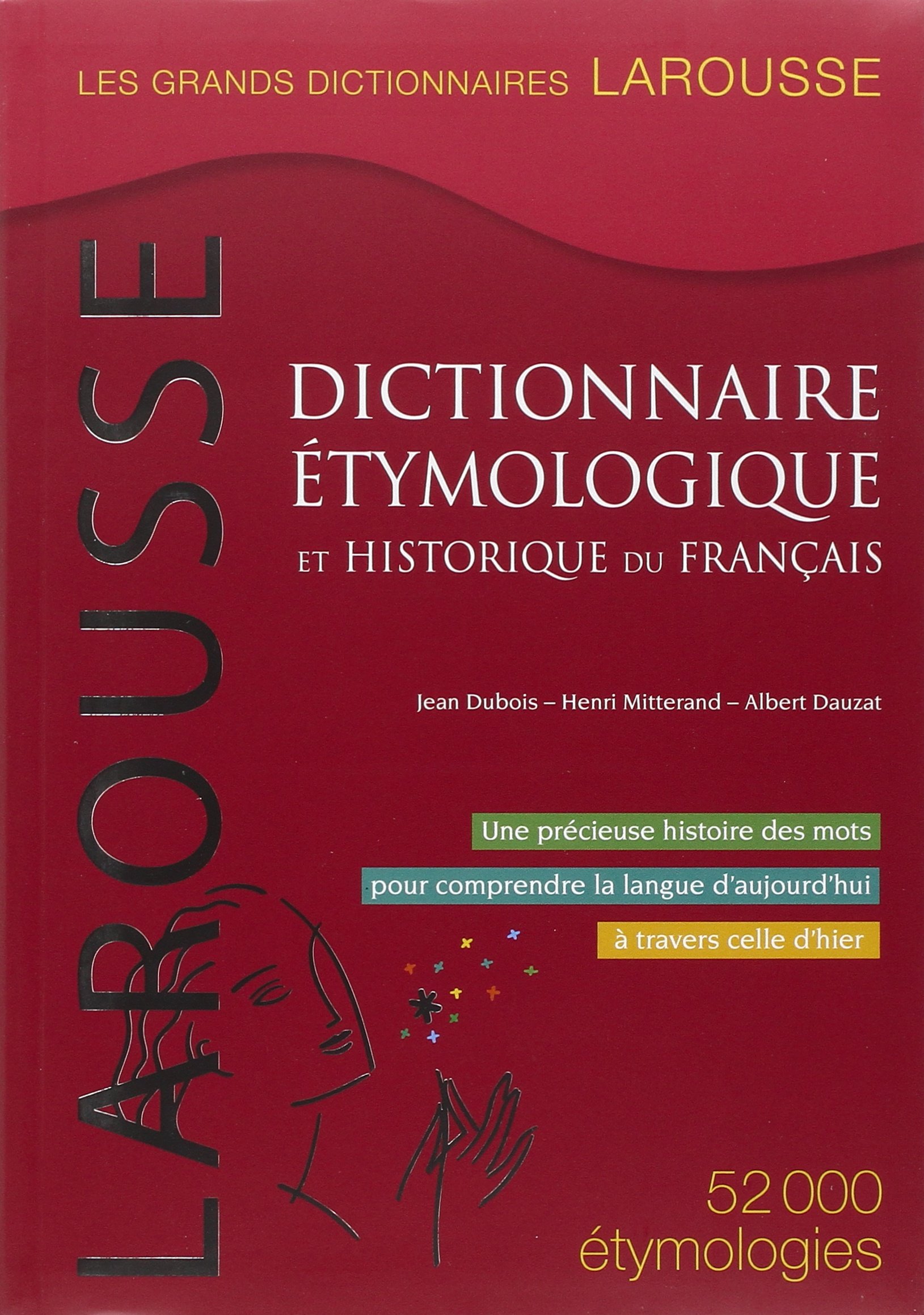 Dictionnaire étymologique et historique du français (Grands Dictionnaires Larousse)