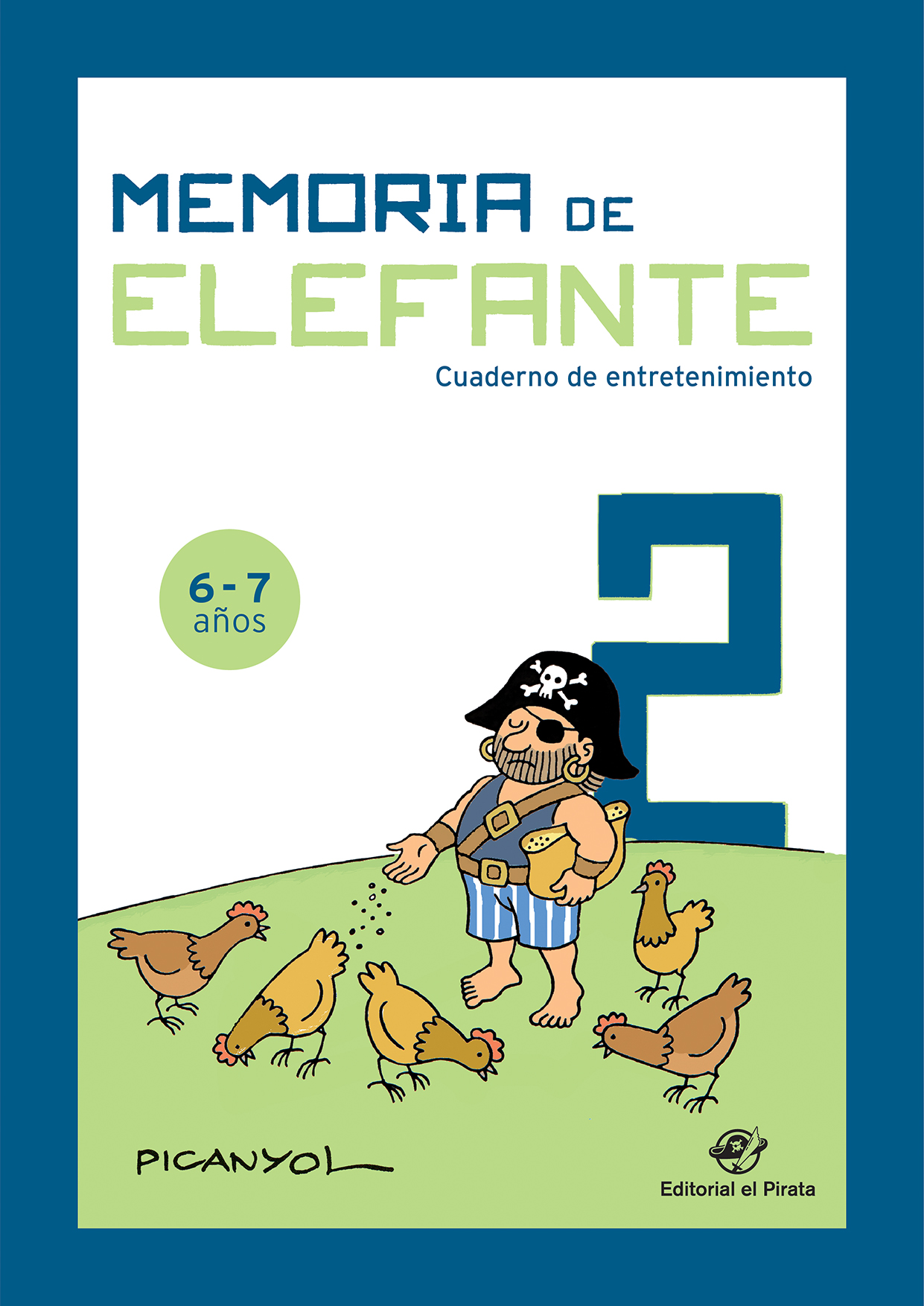 Memoria de elefante 2: cuaderno de entretenimiento. Para 6 y 7 años: segundo de primaria