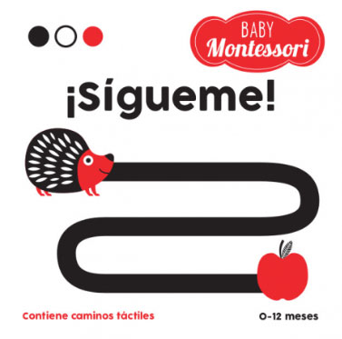 ¡Sígueme! 0-12 meses (Baby Montessori)