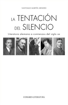 La tentación del silencio: literatura alemana a comienzos del siglos XX