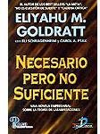 Necesario pero no suficiente. Una novela empresarial sobre la teoría de las limitaciones